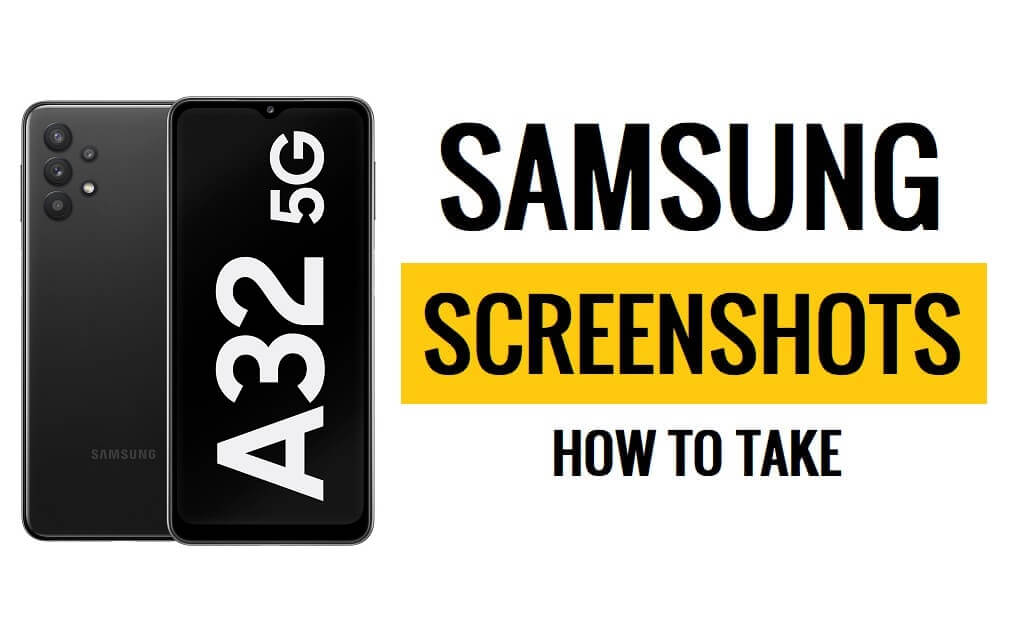 How to Take screenshot on Samsung Galaxy A32 (Quick & Simple Steps)