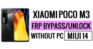 Xiaomi Poco M3 MIUI 14 FRP Bypass Unlock Google Without PC New Security