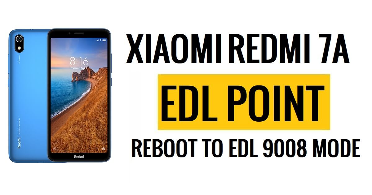 Xiaomi Redmi 7A EDL Point (testpunt) Start opnieuw op naar EDL-modus 9008