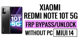 Redmi Note 10T 5G MIUI 14 FRP Bypass فتح قفل Google بدون أمان الكمبيوتر الشخصي الجديد