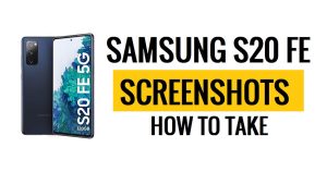 Cómo tomar una captura de pantalla en Samsung Galaxy S20 FE (pasos rápidos y sencillos)