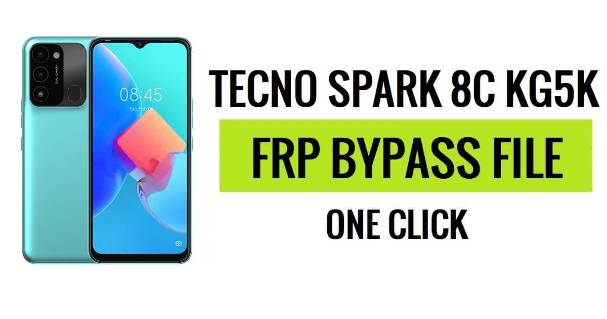 Tecno Spark 8C KG5K FRP File Download (SPD Pac) остання безкоштовна версія