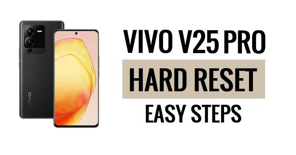 Vivo V25 Pro 하드 리셋 및 공장 초기화 방법(모든 쉬운 방법)