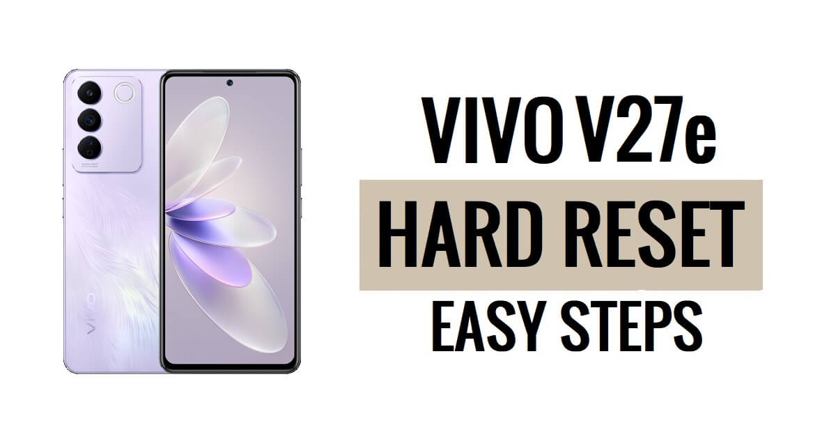 Hoe Vivo V27e harde reset en fabrieksreset uitvoeren
