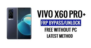 Vivo X60 Pro Plus FRP Bypass Android 13 senza computer Sblocca Google più recente gratuito