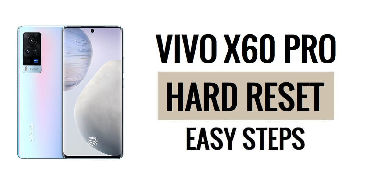 Vivo X60 Pro 하드 리셋 및 공장 초기화 방법