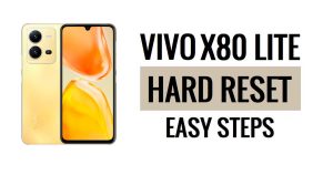 วิธีฮาร์ดรีเซ็ต Vivo X80 Lite & รีเซ็ตเป็นค่าจากโรงงาน (3 วิธีง่ายๆ)