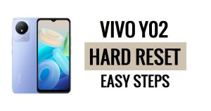 Vivo Y02 को हार्ड रीसेट और फ़ैक्टरी रीसेट कैसे करें (3 आसान तरीके)