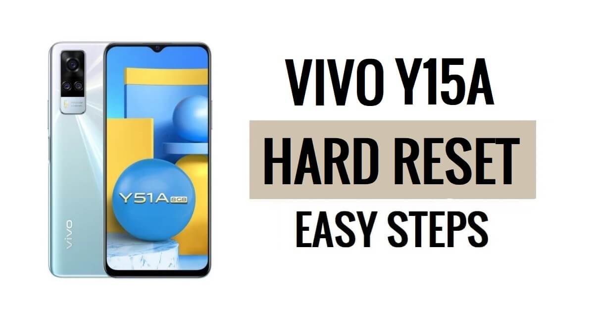 كيفية إعادة ضبط الهاتف الثابت وإعادة ضبط المصنع لـ Vivo Y15A