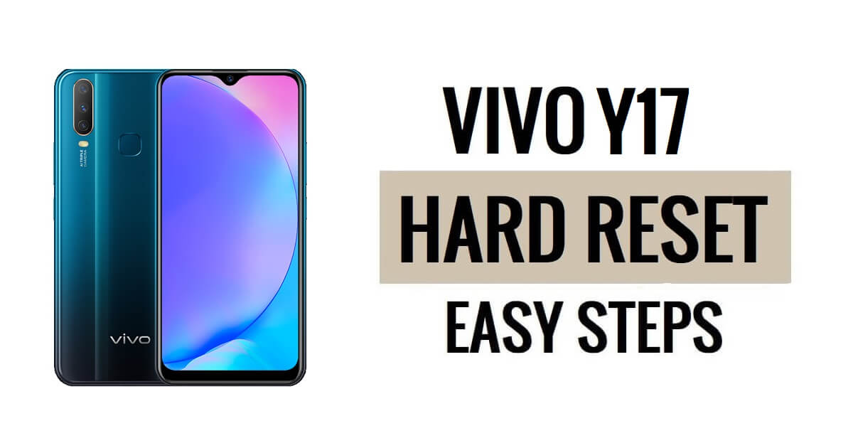 How to Vivo Y17 Hard Reset & Factory Reset