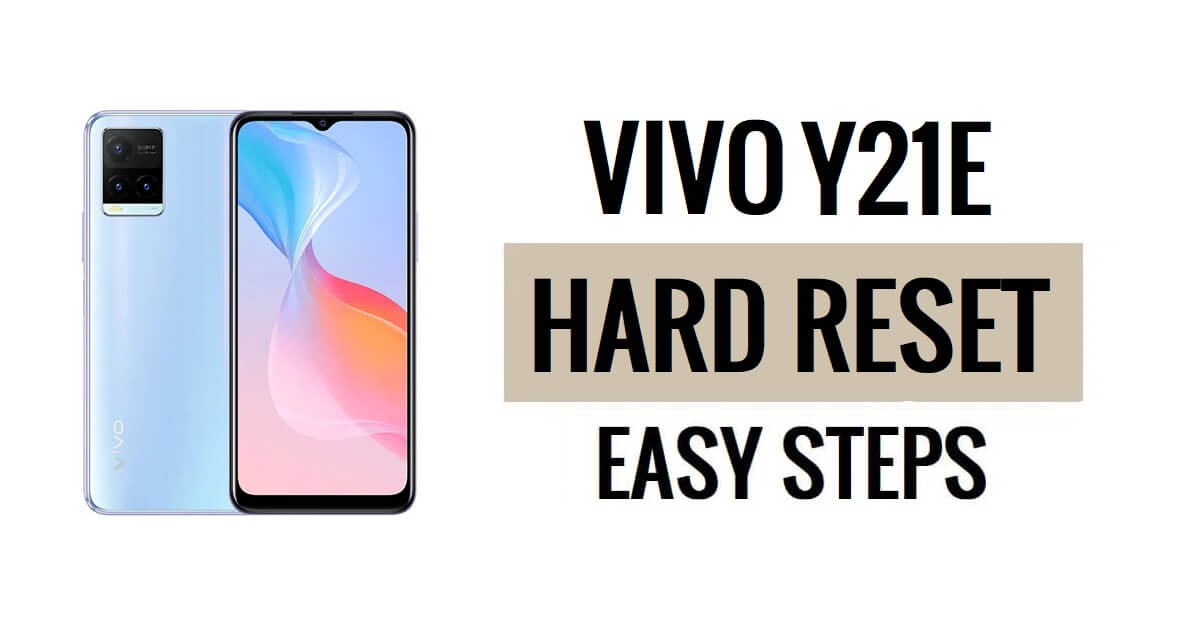 So führen Sie einen Hard Reset und Werksreset des Vivo Y21e durch