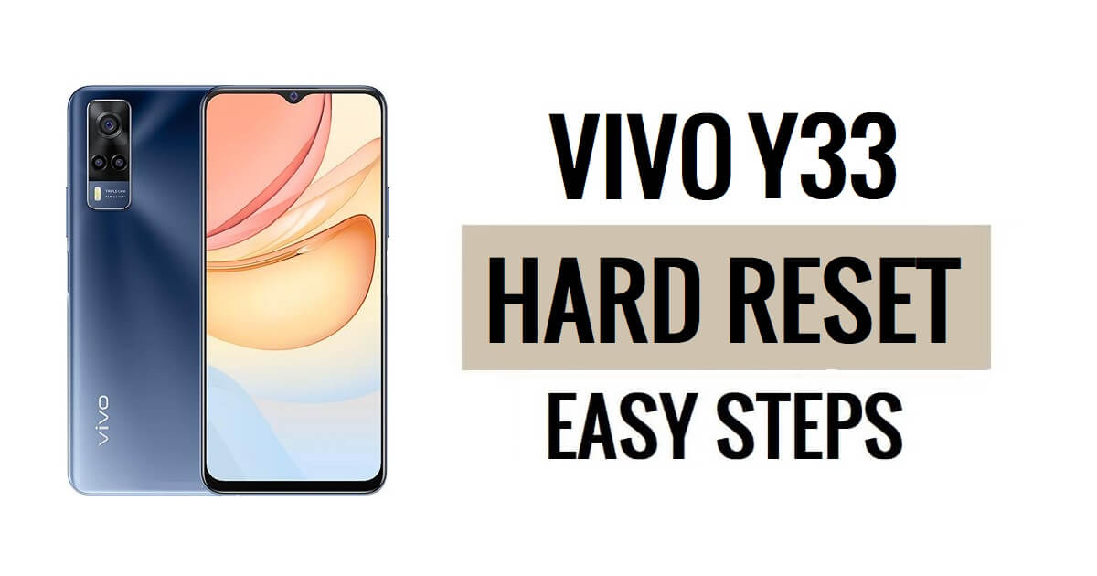 Vivo Y33 하드 리셋 및 공장 초기화 방법