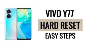 So führen Sie einen Hard Reset und Werksreset des Vivo Y77 durch