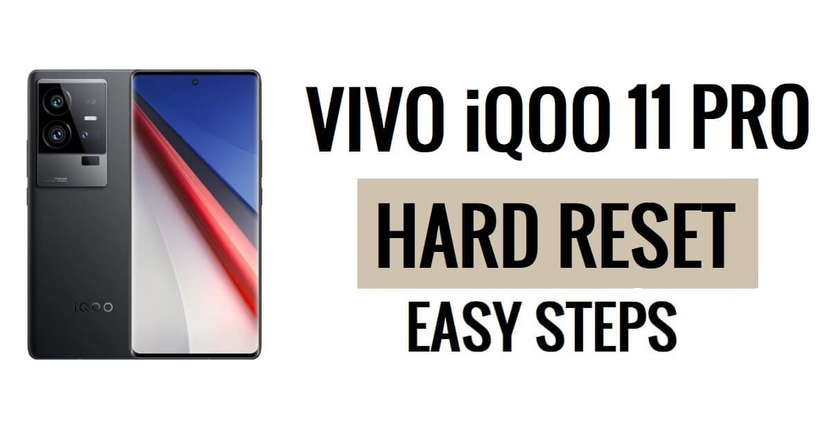 Vivo iQOO 11 Pro 하드 리셋 및 공장 초기화 방법