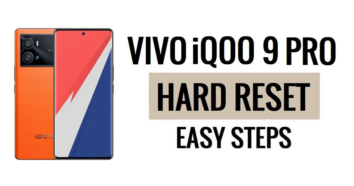 Vivo iQOO 9 Pro 하드 리셋 및 공장 초기화 방법