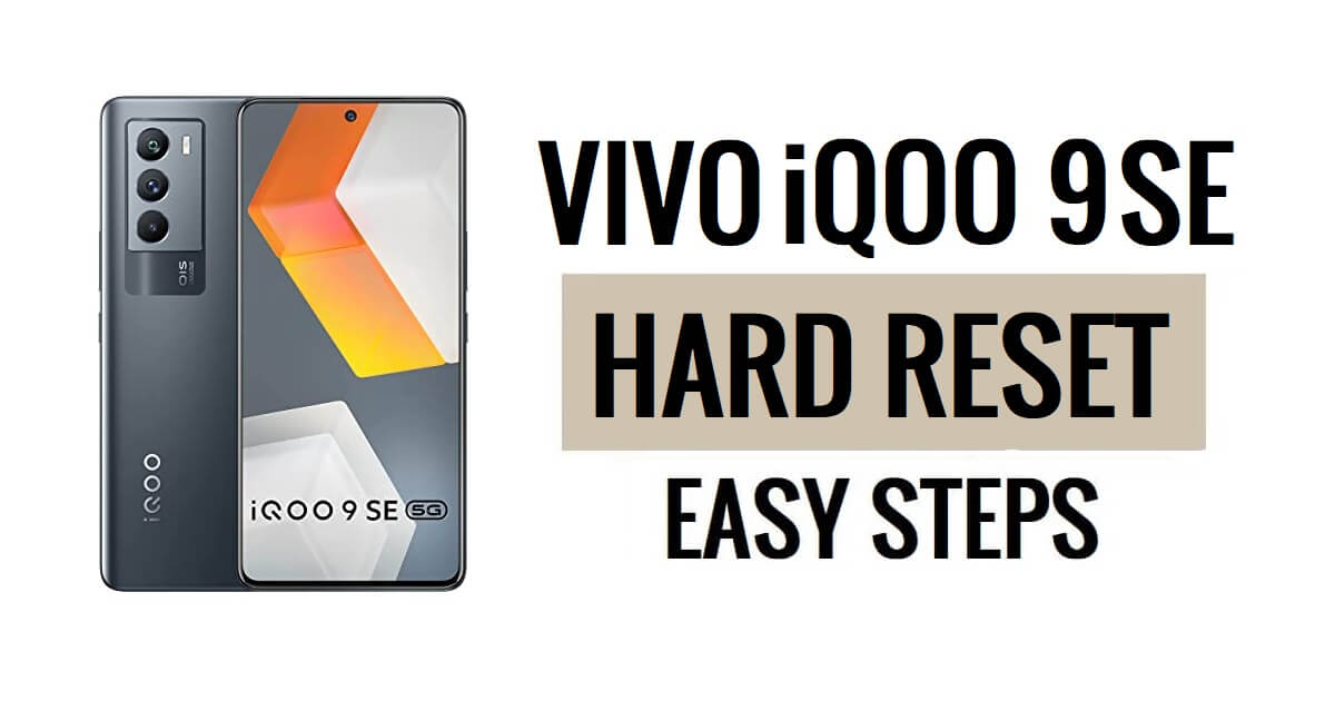 Vivo iQOO 9 SE 하드 리셋 및 공장 초기화 방법