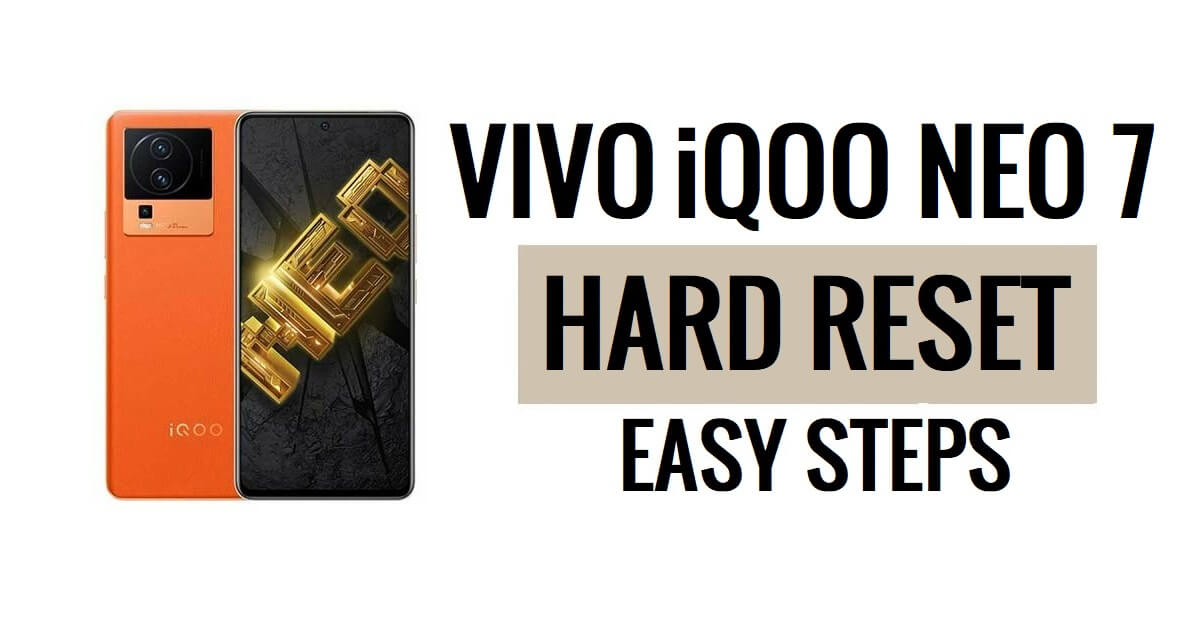 Vivo iQOO Neo 7 하드 리셋 및 공장 초기화 방법