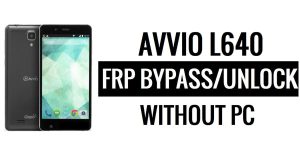 Avvio L640 FRP Bypass Unlock Google Gmail (Android 5.1) без ПК