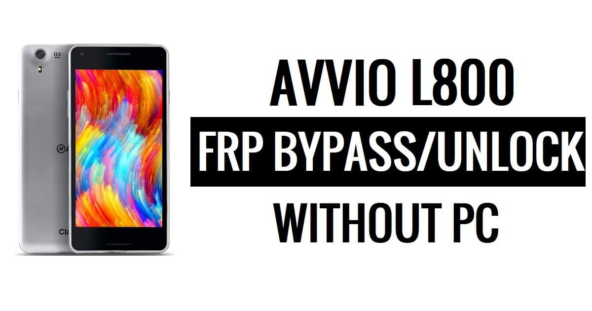 Avvio L800 FRP Bypass Déverrouillez Google Gmail (Android 5.1) sans PC
