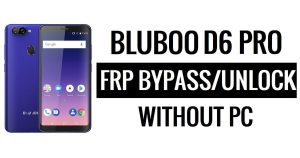 Bluboo D6 Pro FRP 우회 PC 없이 Google Gmail(Android 5.1) 잠금 해제