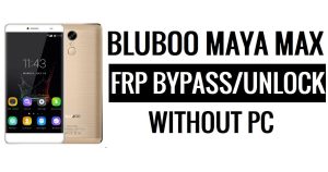 Bluboo Maya Max FRP Baypas (Android 6.0) PC Olmadan Google Kilidinin Kilidini Aç