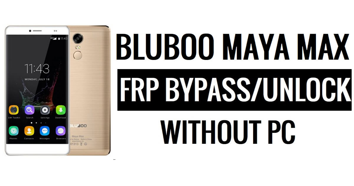 Bluboo Maya Max FRP Bypass (Android 6.0) Sblocca Google Lock senza PC