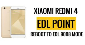 จุด Xiaomi Redmi 4 EDL (จุดทดสอบ) รีบูตเป็นโหมด EDL 9008