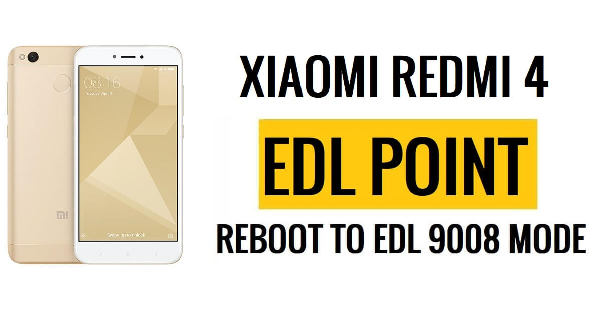 Ponto EDL Xiaomi Redmi 4 (ponto de teste) Reinicialização para modo EDL 9008