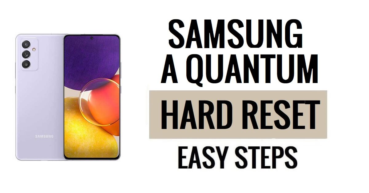 Samsung A Quantum 하드 리셋 및 공장 초기화 방법