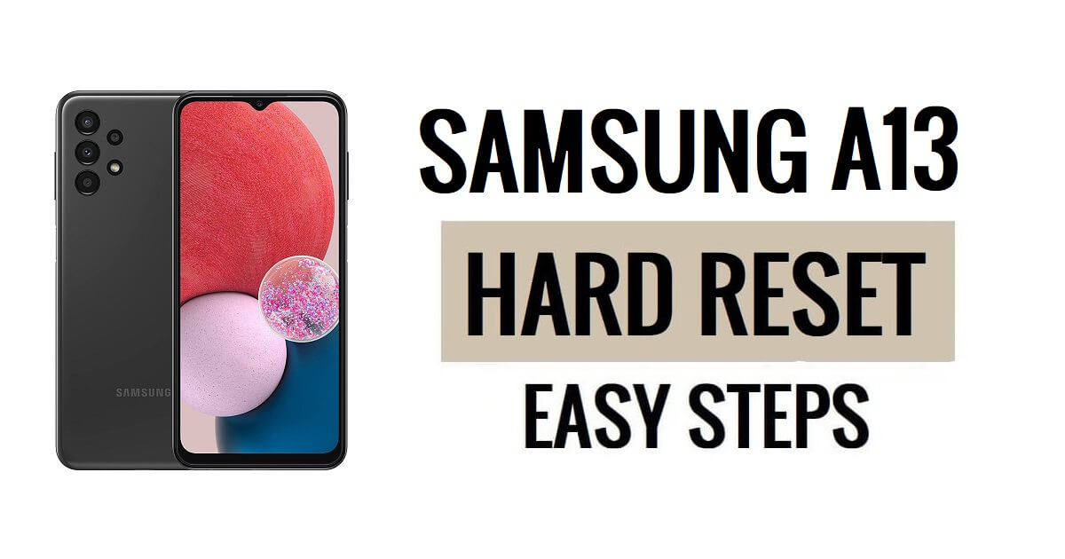 Samsung A13 하드 리셋 및 공장 초기화 방법