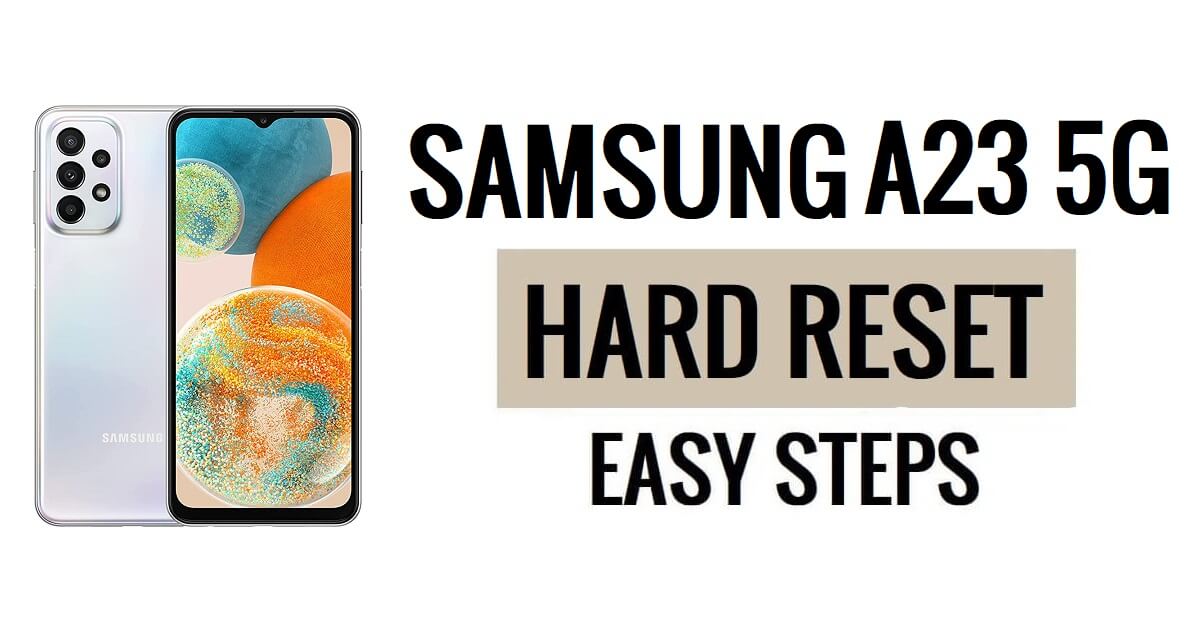 Samsung A23 5G 하드 리셋 및 공장 초기화 방법