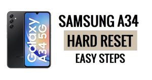 Samsung A34 Sert Sıfırlama ve Fabrika Ayarlarına Sıfırlama