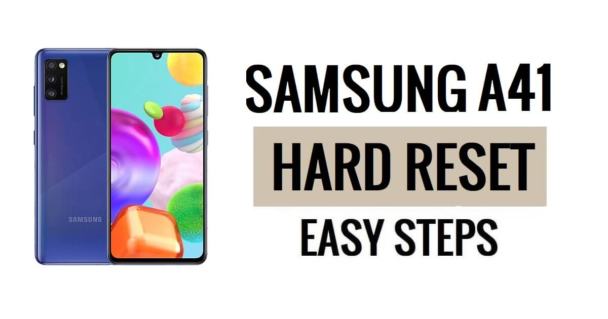 How to Samsung A41 Hard Reset & Factory Reset