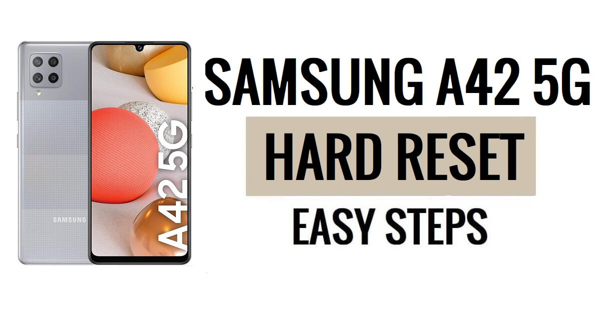 Samsung A42 5G 하드 리셋 및 공장 초기화 방법