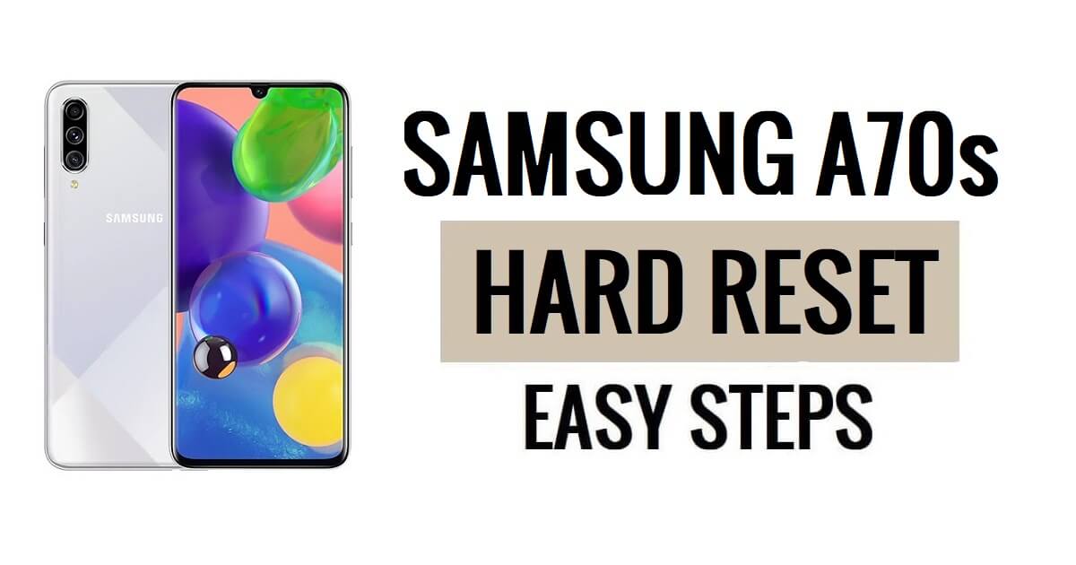 Samsung A70s 하드 리셋 및 공장 초기화 방법