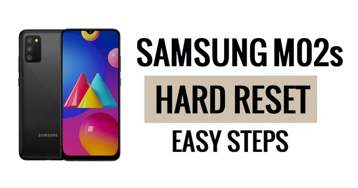 How to Samsung M02s Hard Reset & Factory Reset