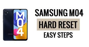 Come eseguire il ripristino hardware e il ripristino delle impostazioni di fabbrica del Samsung M04