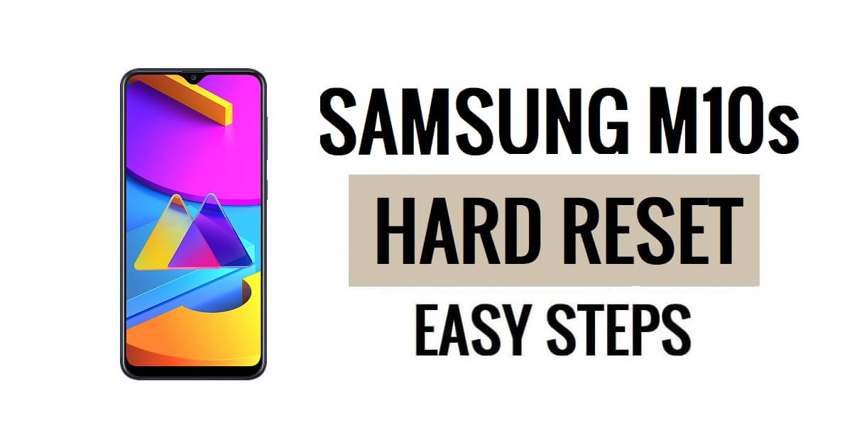 Come eseguire il ripristino hardware e il ripristino delle impostazioni di fabbrica del Samsung M10