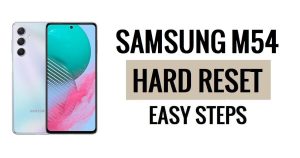 सैमसंग M54 हार्ड रीसेट और फ़ैक्टरी रीसेट कैसे करें
