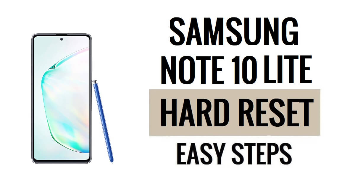 Hoe Samsung Note 10 Lite harde reset en fabrieksreset uitvoeren