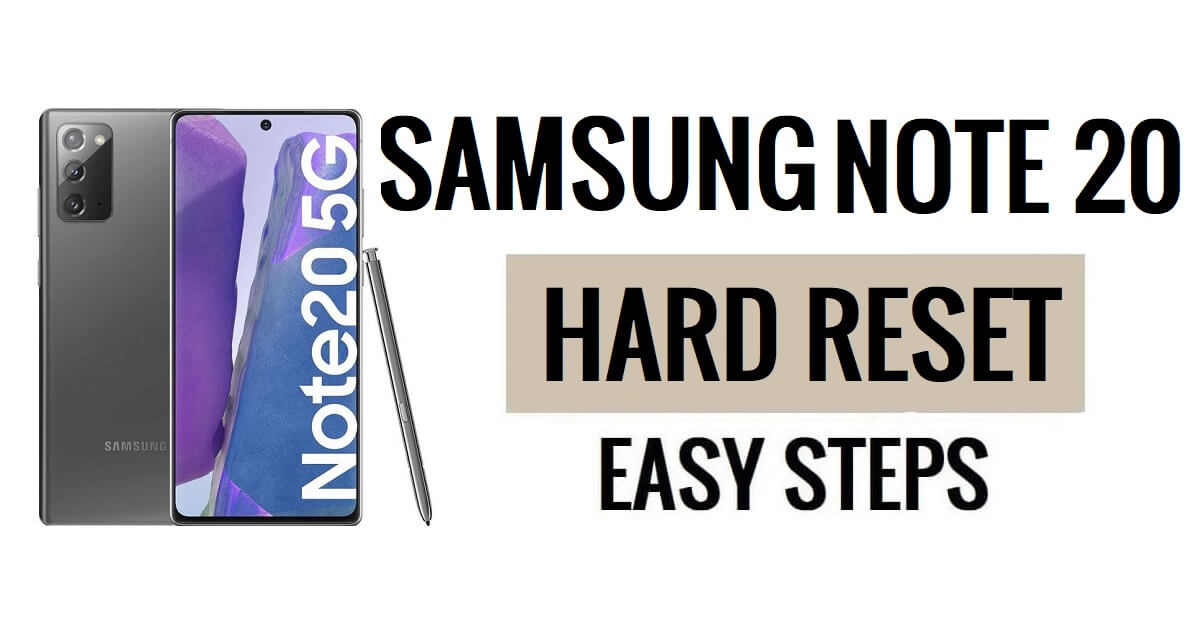 Cómo hacer restablecimiento completo y restablecimiento de fábrica de Samsung Note 20