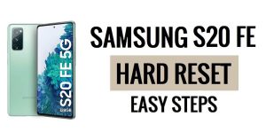 Hoe Samsung S20 FE harde reset en fabrieksreset uitvoeren