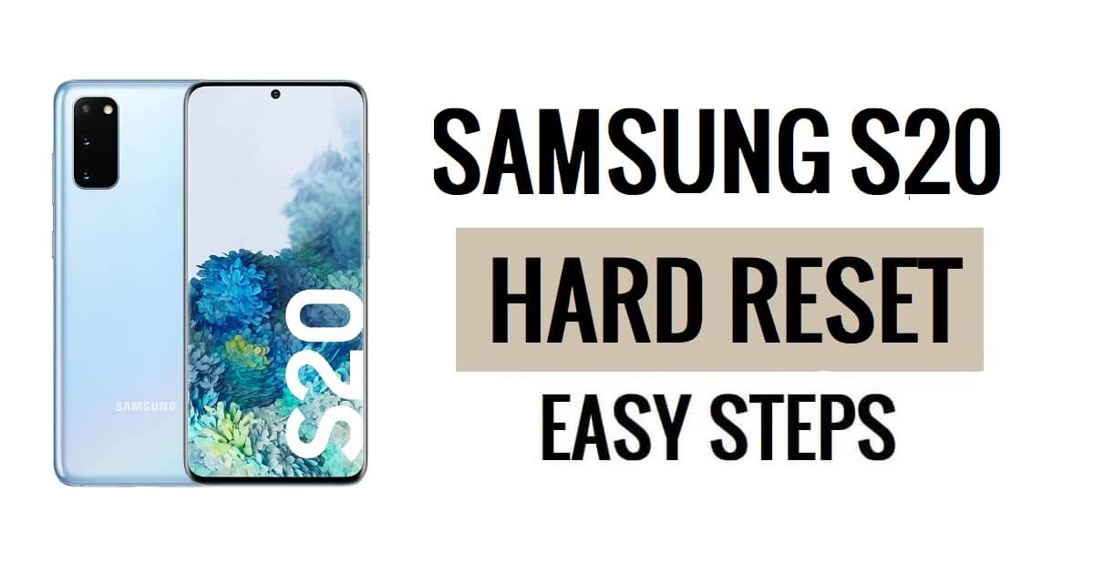 Samsung S20 Sert Sıfırlama ve Fabrika Ayarlarına Sıfırlama