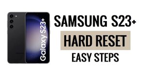 Samsung S23 Plus 하드 리셋 및 공장 초기화 방법