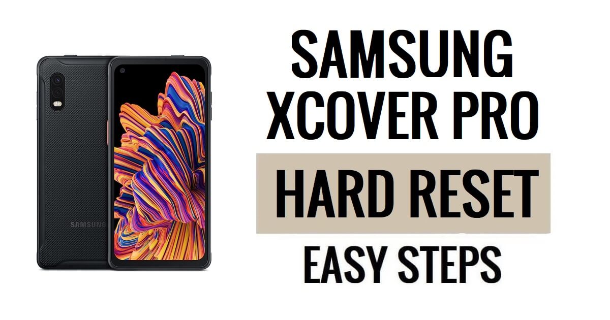 Samsung Xcover Pro 하드 리셋 및 공장 초기화 방법