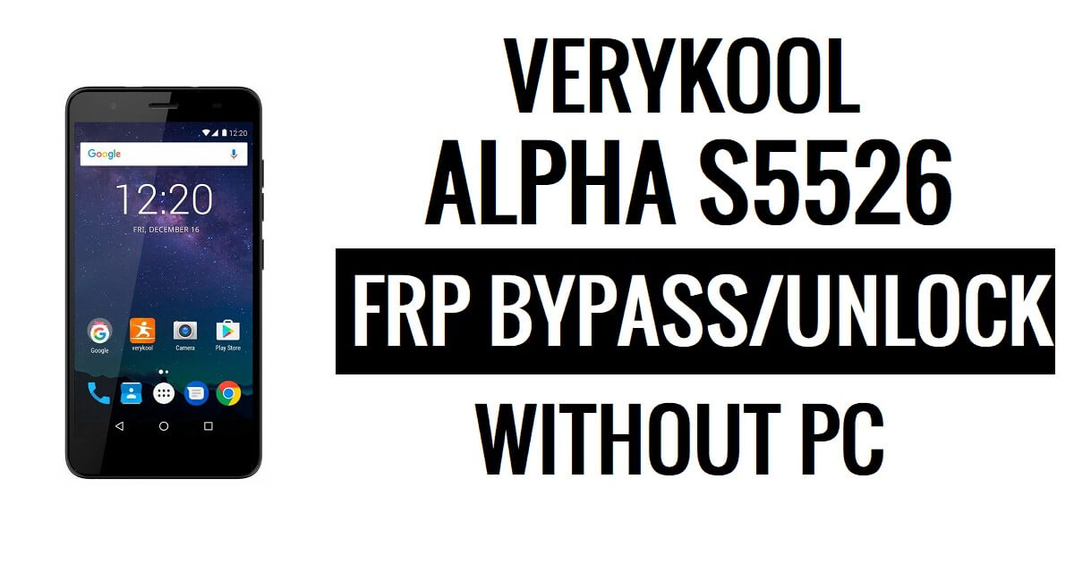 Verykool Alpha s5526 FRP Bypass (Android 6.0) Розблокувати Google Lock без ПК