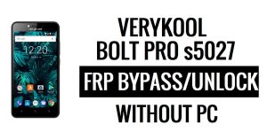 Verykool Bolt Pro s5027 FRP Bypass (Android 6.0) Déverrouillez Google Lock sans PC