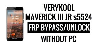 Verykool Maverick III JR s5524 FRP Bypass (Android 6.0) فتح قفل Google بدون جهاز كمبيوتر