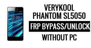 Verykool Phantom SL5050 FRP 우회(안드로이드 6.0) PC 없이 Google 잠금 해제