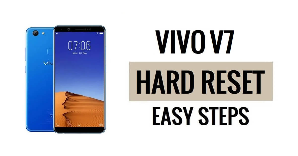 How to Vivo V7 Hard Reset & Factory Reset